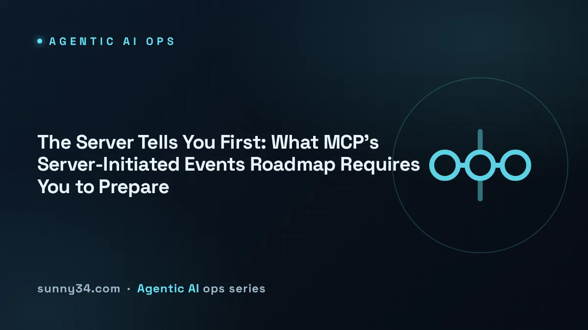 The Server Tells You First: What MCP's Server-Initiated Events Roadmap Requires You to Prepare thumbnail