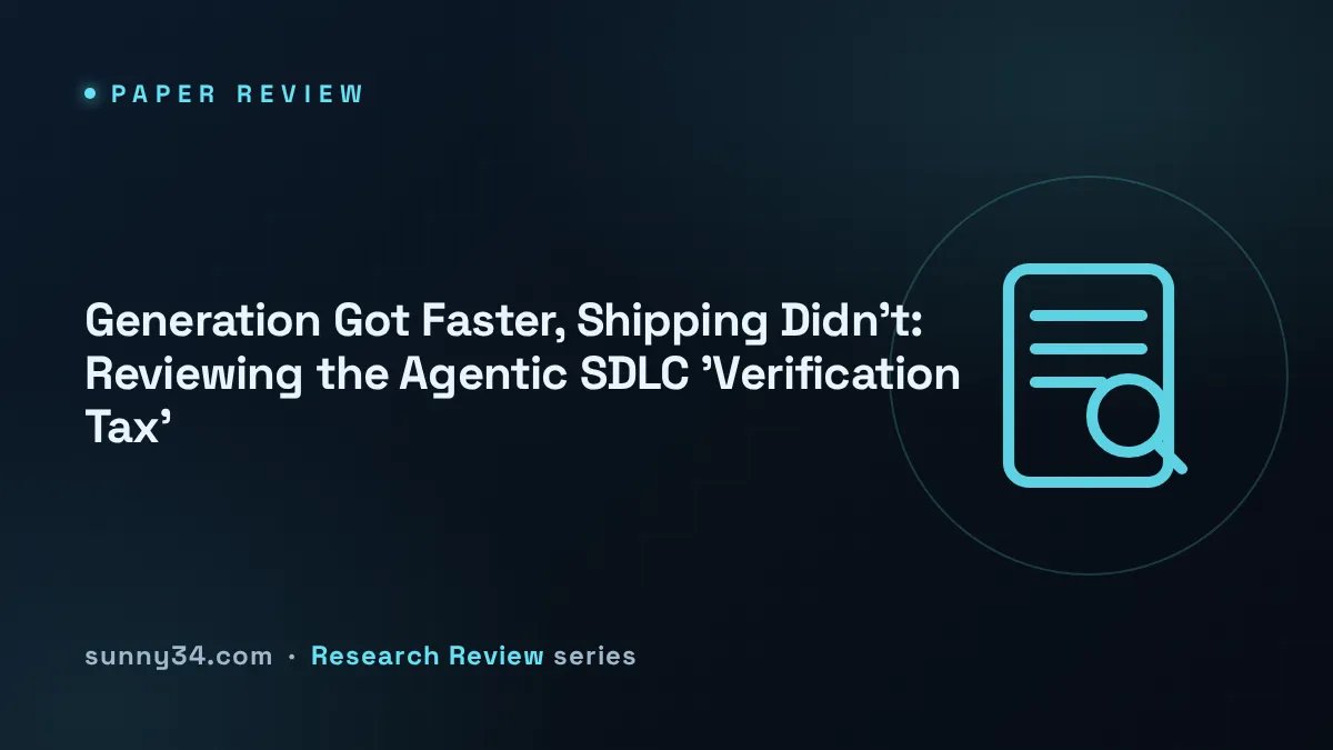 Generation Got Faster, Shipping Didn't: Reviewing the Agentic SDLC 'Verification Tax' thumbnail